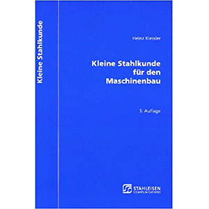 Kleine Stahlkunde für den Maschinenbau