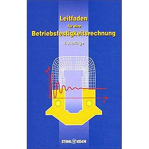 Leitfaden für eine Betriebsfestigkeitsrechnung